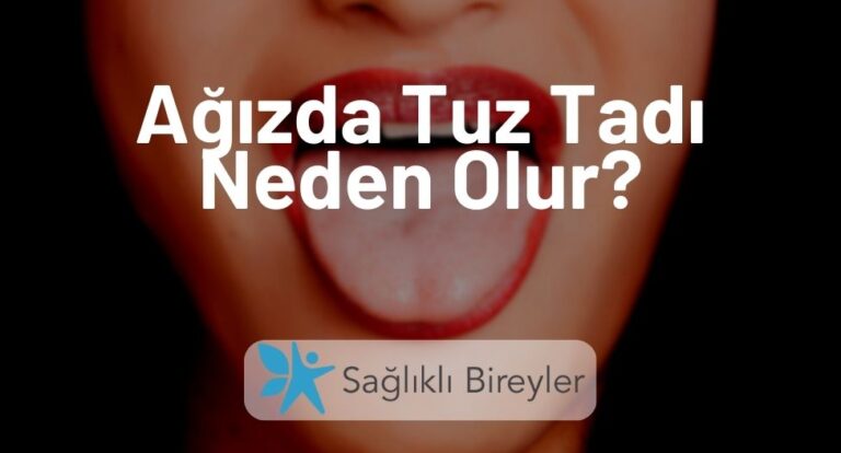 Ağızda Tuz Tadı Neden Olur