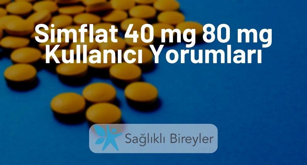 Simflat 40 mg 80 mg Kullanıcı Yorumları