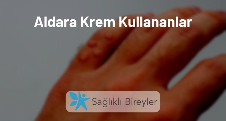 Aldara Krem Kullananlar