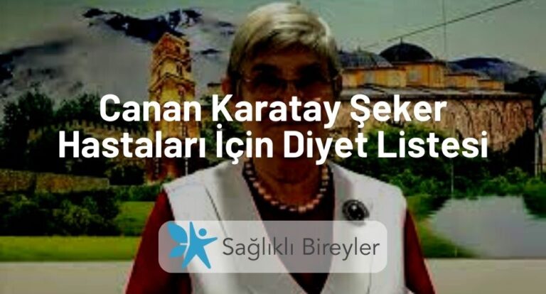 Canan Karatay Şeker Hastaları İçin Diyet Listesi