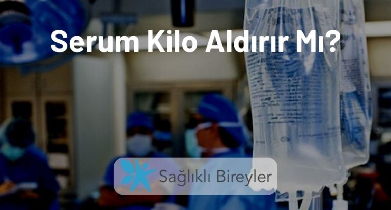 Serum Kilo Aldırır Mı