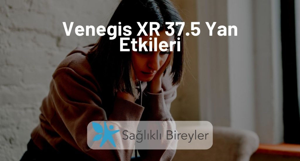 Venegis XR 37.5 Yan Etkileri