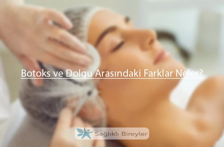 Botoks ve Dolgu Arasındaki Farklar Neler?