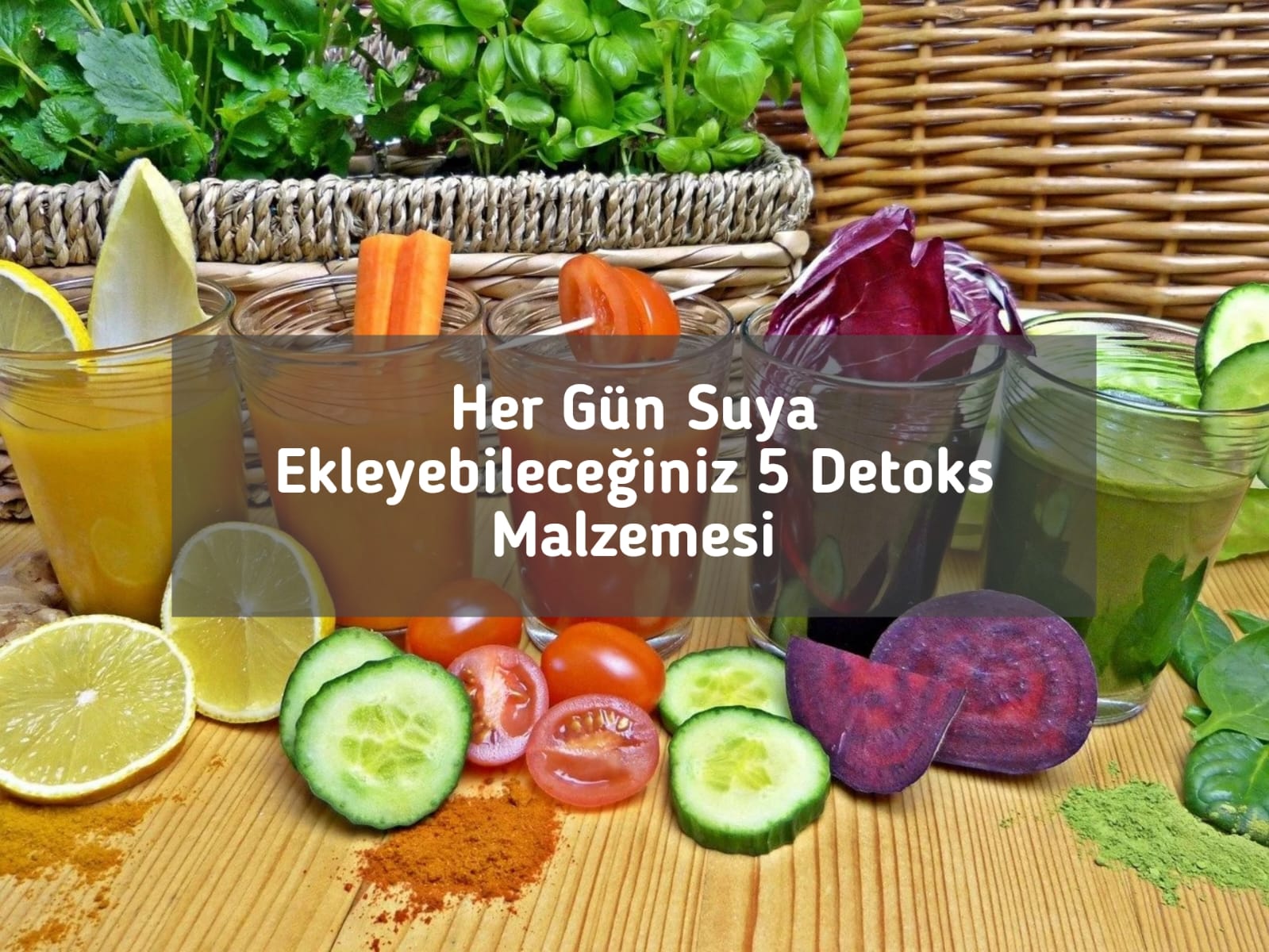Her Gün Suya Ekleyebileceğiniz 5 Detoks Malzemesi