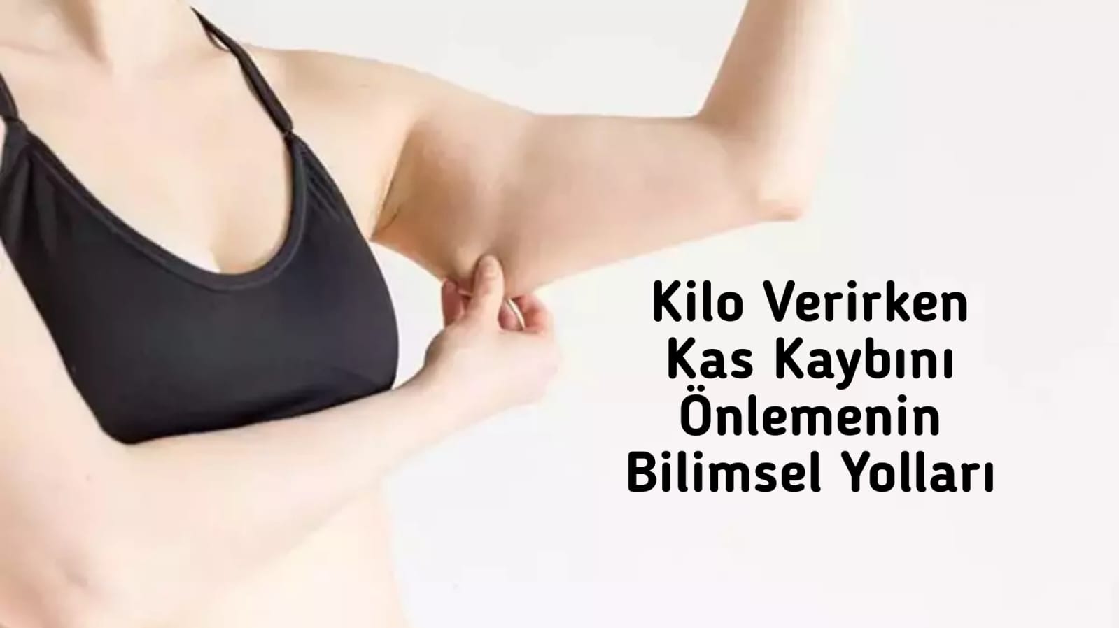 Kilo Verirken Kas Kaybını Önlemenin Bilimsel Yolları