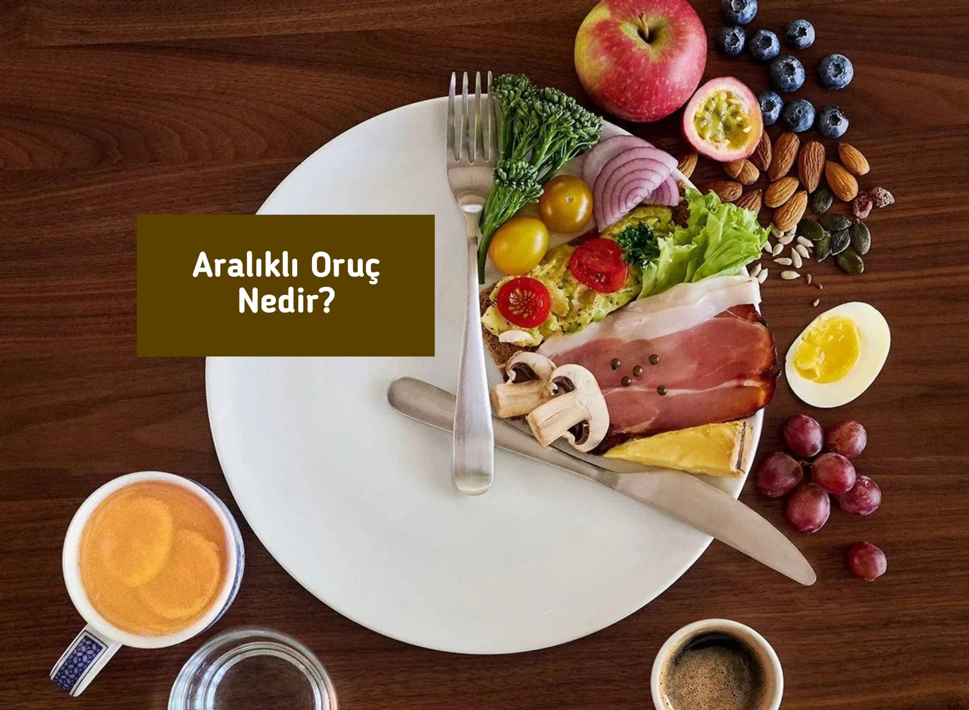 Aralıklı Oruç Nedir?