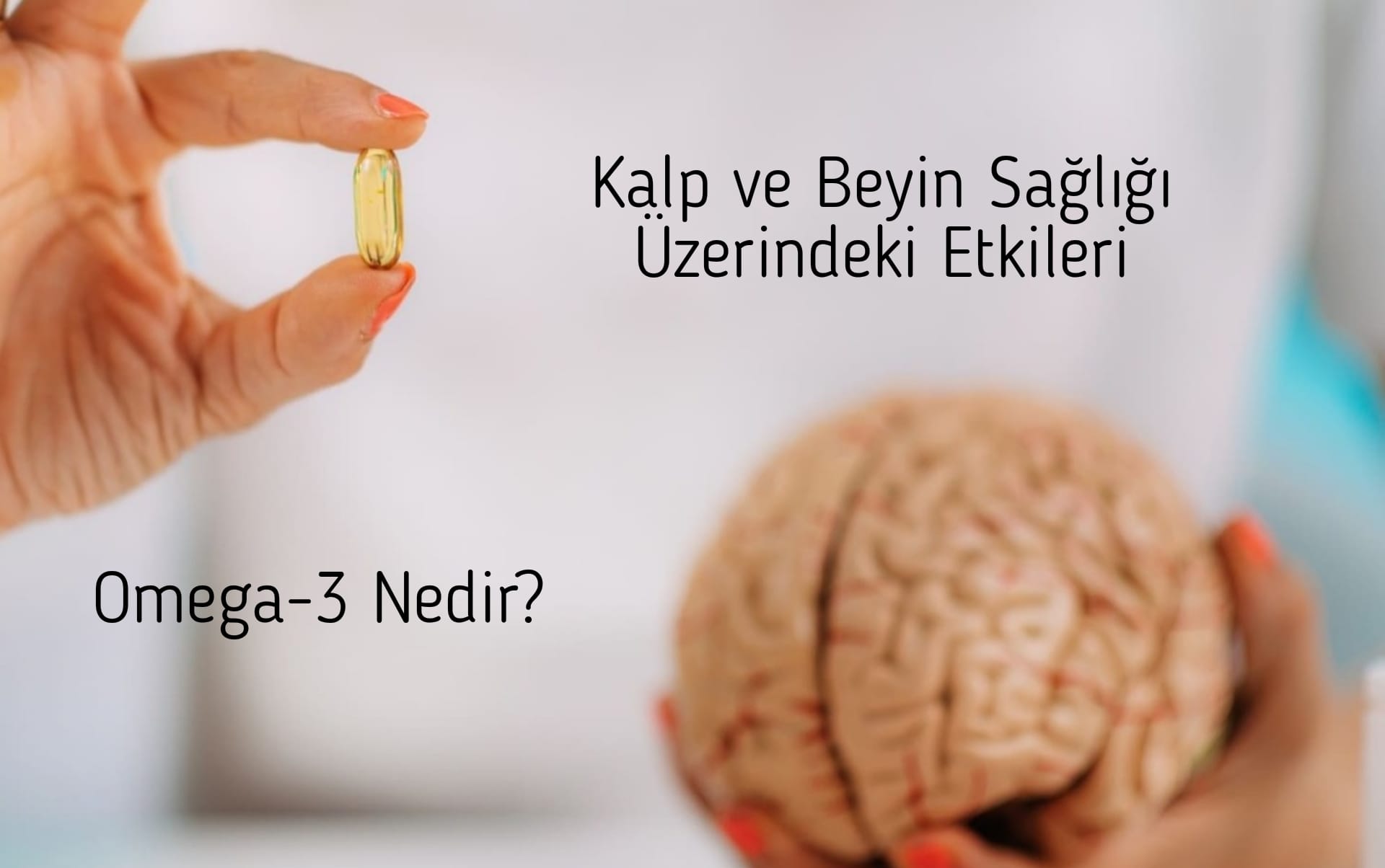 Omega-3 Nedir? Kalp ve Beyin Sağlığı Üzerindeki Etkileri