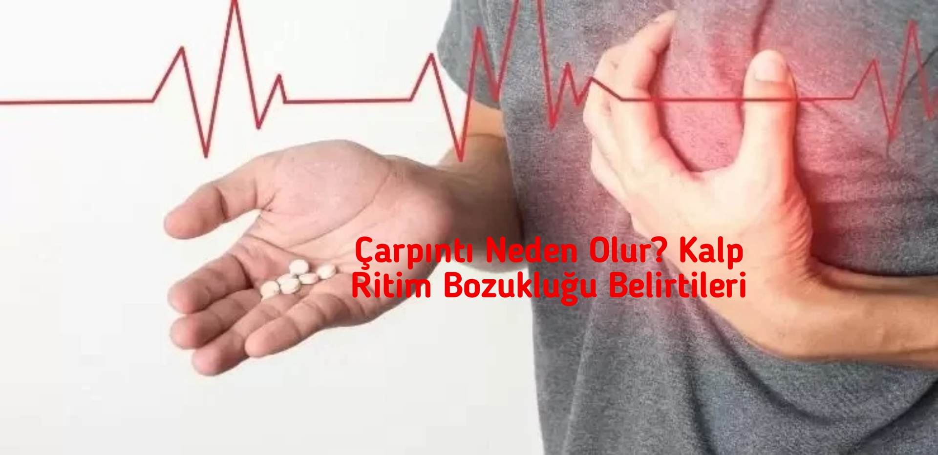 Çarpıntı Neden Olur? Kalp Ritim Bozukluğu Belirtileri