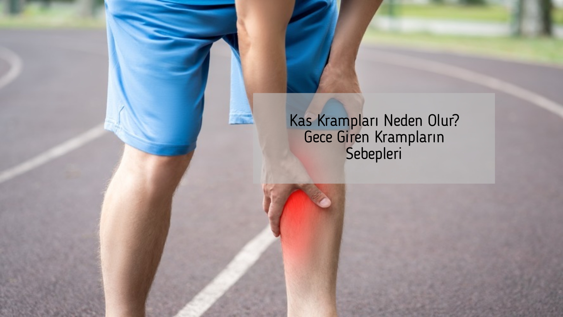 d45f3595 ac24 4Kas Krampları Neden Olur? Gece Giren Krampların Sebepleri2b2 a485 4728bd54ea8c