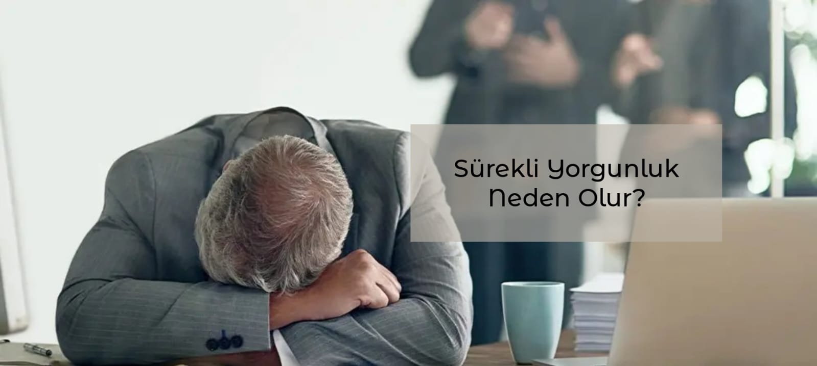 Sürekli Yorgunluk Neden Olur?