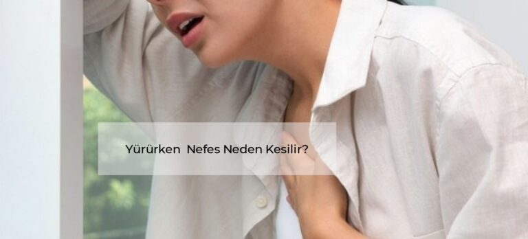 Yürürken Nefes Neden Kesilir?